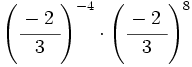 \left( \cfrac{-2~}{3} \right)^{-4} \cdot \left( \cfrac{-2~}{3} \right)^8