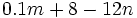 0.1m + 8 - 12n\;