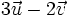 3 \vec{u} -2 \vec{v}