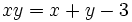 xy=x+y-3\;\!