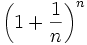 \left ( 1 + \frac{1}{n} \right )^n