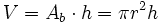 V=A_b \cdot h=\pi r^2 h