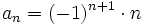 a_n=(-1)^{n+1} \cdot n