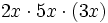 2x \cdot 5x \cdot (3x)\;