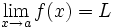 \lim_{x \to a} f(x)=L