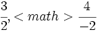 \cfrac{3}{2}, <math>\cfrac{4}{-2}\;