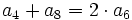 a_4 + a_8 = 2 \cdot a_6