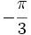 -\cfrac{\pi}{3}