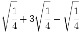 \sqrt{\cfrac{1}{4}}+3\sqrt{\cfrac{1}{4}}-\sqrt{\cfrac{1}{4}}