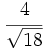 \cfrac{4}{\sqrt{18}}