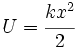 U=\cfrac{kx^2}{2}