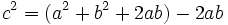 c^2=(a^2+b^2+2ab)-2ab\;\!