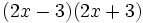 (2x-3)(2x+3) \;\!