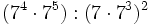 (7^4 \cdot 7^5) : (7 \cdot 7^3)^2