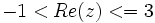 -1<Re(z)<=3\;