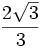 \frac{2\sqrt{3}}{3}