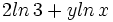 2 ln \, 3 + y ln \, x