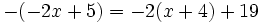 -(-2x+5)=-2(x+4)+19\;