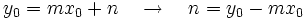 y_0=mx_0+n \quad \rightarrow \quad n=y_0-mx_0