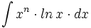 \int x^n \cdot ln \, x \cdot dx