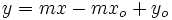 y=mx-mx_o+y_o\;\!