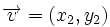 \overrightarrow{v}=(x_2,y_2)