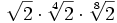 \sqrt{2} \cdot \sqrt[4]{2} \cdot \sqrt[8]{2}
