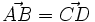 \vec{AB}=\vec{CD}