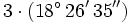 3 \cdot (18^\circ \, 26' \, 35'')