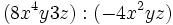 (8x^4y3z)&nbsp;: (-4x^2yz)\;