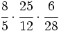 \cfrac{8}{5} \cdot \cfrac{25}{12} \cdot \cfrac{6}{28}