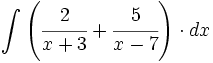 \int \left( \cfrac{2}{x+3} + \cfrac{5}{x-7} \right)  \cdot dx