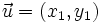 \vec{u}=(x_1,y_1)