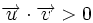 \overrightarrow{u} \cdot \overrightarrow{v}>0