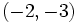 (-2, -3)\,