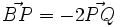 \vec{BP}=-2 \vec{PQ}