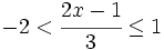 -2  < \cfrac{2x-1}{3} \le 1\;