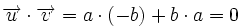 \overrightarrow{u} \cdot \overrightarrow{v}=a \cdot (-b) + b \cdot a=0