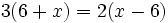 3(6+x)=2(x-6)\;