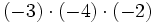 (-3) \cdot (-4) \cdot (-2)\;