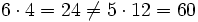 6 \cdot 4 = 24 \ne 5 \cdot 12 = 60