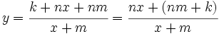 \ y = \cfrac{k+nx+nm}{x+m}=\cfrac{nx+(nm+k)}{x+m}