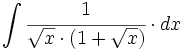 \int \cfrac{1}{\sqrt{x} \cdot (1+\sqrt{x})} \cdot dx