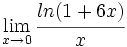 \lim_{x \to 0} \cfrac{ln(1+6x)}{x}