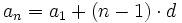 a_n = a_1 + (n - 1) \cdot d \;\!