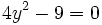 4y^2-9=0\;