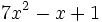 7x^2-x+1 \;\!