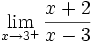 \lim_{x \to 3^+} \frac{x+2}{x-3}