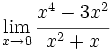 \lim_{x \to 0} \cfrac{x^4-3x^2}{x^2+x}