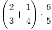 \left( \cfrac{2}{3}+\cfrac{1}{4} \right) \cdot \cfrac{6}{5}